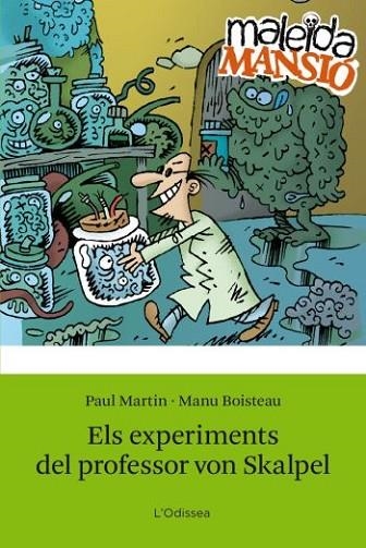 EXPERIMENTS DEL PROFESSOR VON SKALPEL, ELS | 9788492671137 | MARTIN, PAUL | Llibreria Drac - Librería de Olot | Comprar libros en catalán y castellano online