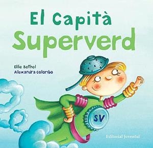 CAPITA SUPERVERD, EL | 9788426137401 | BETHEL, ELLIE | Llibreria Drac - Librería de Olot | Comprar libros en catalán y castellano online