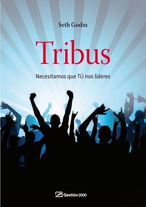 TRIBUS | 9788498750362 | GODIN, SETH | Llibreria Drac - Librería de Olot | Comprar libros en catalán y castellano online