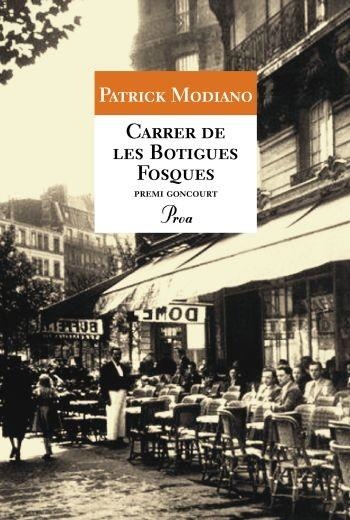 CARRER DE LES BOTIGUES FOSQUES | 9788484375807 | MODIANO, PATRICK | Llibreria Drac - Librería de Olot | Comprar libros en catalán y castellano online