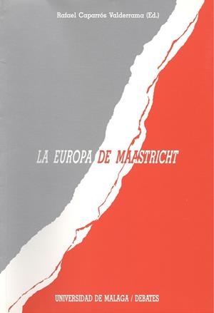 EUROPA DE MAASTRICHIT | 9788474962772 | CAPARROS VALDERRAMA, RAFAEL | Llibreria Drac - Librería de Olot | Comprar libros en catalán y castellano online