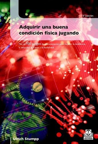 ADQUIRIR UNA BUENA CONDICION FISICA JUGANDO | 9788480191470 | Llibreria Drac - Librería de Olot | Comprar libros en catalán y castellano online