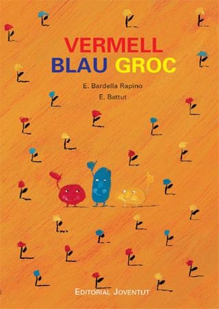 VERMELL BLAU GROC | 9788426137302 | BARDELLA, E.;BATTUT, E. | Llibreria Drac - Librería de Olot | Comprar libros en catalán y castellano online