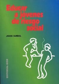 COMO EDUCAR A JOVENES DE RIESGO SOCIAL | 9788470438219 | SUÑOL, JOAN | Llibreria Drac - Llibreria d'Olot | Comprar llibres en català i castellà online