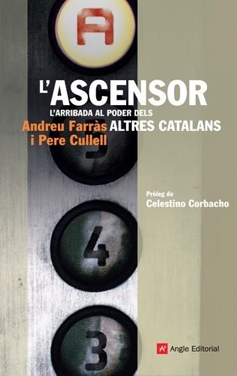 ASCENSOR L'ARRIBADA AL PODER DELS ALTRES CATALANS, L' | 9788496970892 | FARRAS, ANDREU / CULLELL, PERE | Llibreria Drac - Llibreria d'Olot | Comprar llibres en català i castellà online