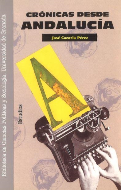 CRONICAS DESDE ANDALUCIA | 9788433820129 | Llibreria Drac - Librería de Olot | Comprar libros en catalán y castellano online