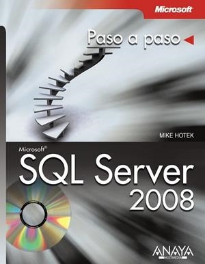 SQL SERVER 2008. PASO A PASO | 9788441525665 | HOTEK, MIKE | Llibreria Drac - Llibreria d'Olot | Comprar llibres en català i castellà online