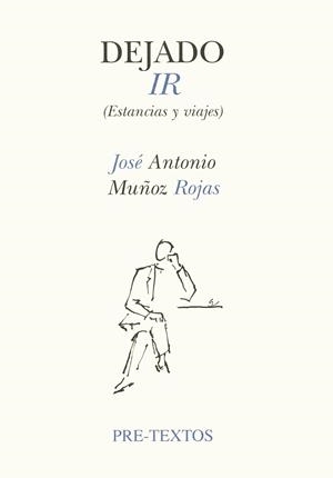 DEJADO IR ESTANCIAS Y VIAJES | 9788481910469 | MUNOZ ROJAS, JOSE ANTONIO | Llibreria Drac - Llibreria d'Olot | Comprar llibres en català i castellà online