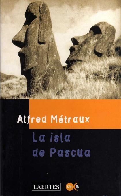 ISLA DE PASCUA, LA | 9788475842806 | METRAUX, ALFRED | Llibreria Drac - Llibreria d'Olot | Comprar llibres en català i castellà online