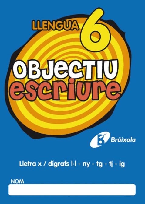 OBJECTIU ESCRIURE 6 | 9788499060279 | VV.AA. | Llibreria Drac - Llibreria d'Olot | Comprar llibres en català i castellà online
