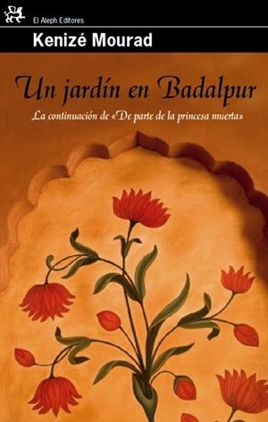 JARDIN EN BADALPUR, UN | 9788476698648 | MOURAD, KENIZE | Llibreria Drac - Librería de Olot | Comprar libros en catalán y castellano online