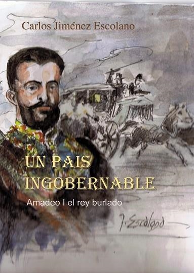 PAIS INGOBERNABLE, UN. AMADEO I EL REY BURLADO | 9788495919397 | JIMENEZ, CARLOS | Llibreria Drac - Librería de Olot | Comprar libros en catalán y castellano online
