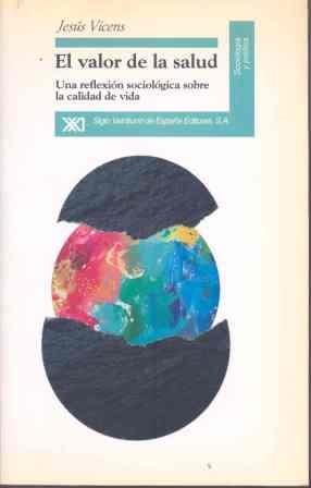 VALOR DE LA SALUD.UNA REFLEXION SOCIOLOGICA S0BRE | 9788432308833 | VICENS, JESUS | Llibreria Drac - Llibreria d'Olot | Comprar llibres en català i castellà online