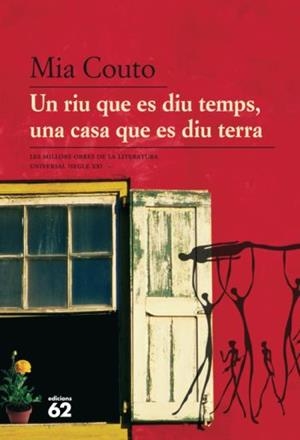 RIU QUE ES DIU TEMPS UNA CASA QUE ES DIU TERRA, UN | 9788429763157 | COUTO, MIA | Llibreria Drac - Librería de Olot | Comprar libros en catalán y castellano online