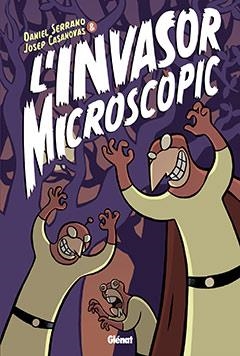 INVASOR MICROSCOPIC, L' | 9788483577967 | SERRANO, DANIEL;CASANOVAS, JOSEP | Llibreria Drac - Llibreria d'Olot | Comprar llibres en català i castellà online