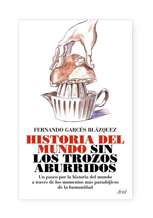 HISTORIA DEL MUNDO SIN LOS TROZOS ABURRIDOS, LA | 9788434488076 | GARCES, FERNANDO | Llibreria Drac - Librería de Olot | Comprar libros en catalán y castellano online