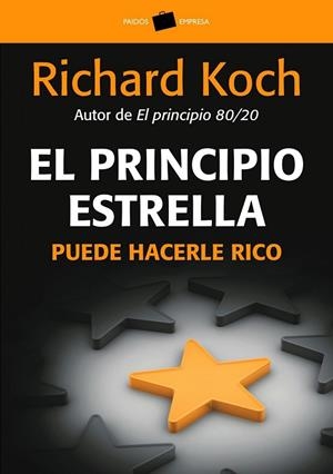 PRINCIPIO ESTRELLA PUEDE HACERLE RICO, EL | 9788449322723 | KOCH, RICHARD | Llibreria Drac - Librería de Olot | Comprar libros en catalán y castellano online