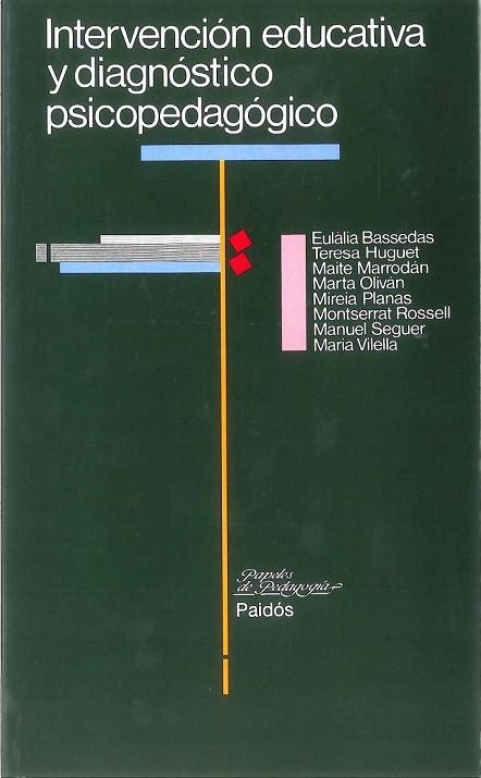 INTERVENCION EDUCATIVA Y DIAGNOSTICO PSICOPEDAGOGICO | 9788475096896 | Bassedas, Eulalia, etc. | Llibreria Drac - Librería de Olot | Comprar libros en catalán y castellano online