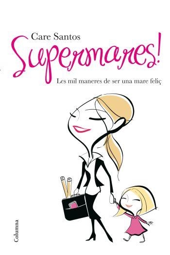 SUPERMARES! | 9788466410434 | SANTOS, CARE | Llibreria Drac - Librería de Olot | Comprar libros en catalán y castellano online