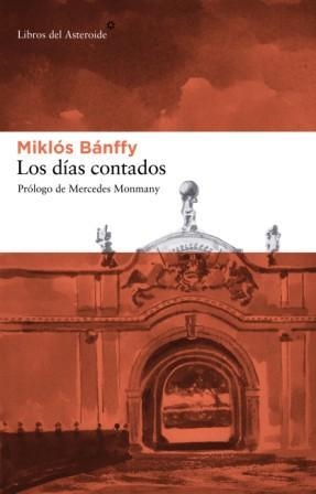 DIAS CONTADOS, LOS | 9788492663026 | BANFFY, MIKLOS | Llibreria Drac - Librería de Olot | Comprar libros en catalán y castellano online