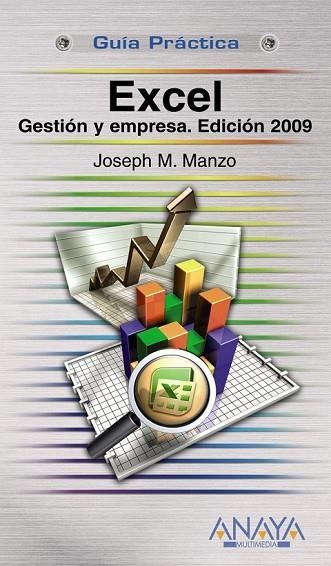 EXCEL GESTION Y EMPRESA. ED. 2009 (GUIA PRACTICA) | 9788441525887 | MANZO, JOSEPH M. | Llibreria Drac - Librería de Olot | Comprar libros en catalán y castellano online