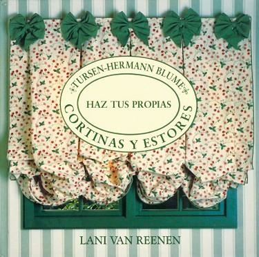 HAZ TUS PROPIAS CORTINAS I ESTORES | 9788487756597 | REEDEN, LANI VAN E | Llibreria Drac - Librería de Olot | Comprar libros en catalán y castellano online