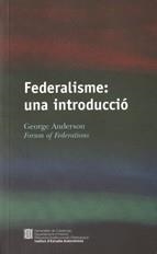 FEDERALISME: UNA INTRODUCCIO | 9788439378303 | ANDERSON, GEORGE | Llibreria Drac - Librería de Olot | Comprar libros en catalán y castellano online