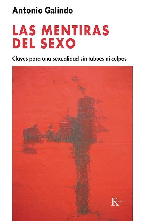 MENTIRAS DEL SEXO, LAS | 9788472457034 | GALINDO, ANTONIO | Llibreria Drac - Librería de Olot | Comprar libros en catalán y castellano online