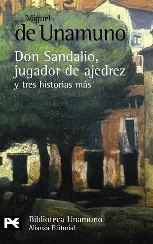 DON SANDALIO JUGADOR DE AJEDREZ Y TRES HISTORIAS MAS | 9788420682617 | UNAMUNO, MIGUEL DE | Llibreria Drac - Librería de Olot | Comprar libros en catalán y castellano online