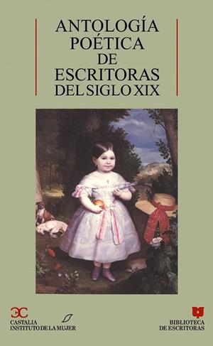 ANTOLOGIA POETICA DE ESCRITORAS DEL SIGLO XIX | 9788470396625 | Llibreria Drac - Llibreria d'Olot | Comprar llibres en català i castellà online