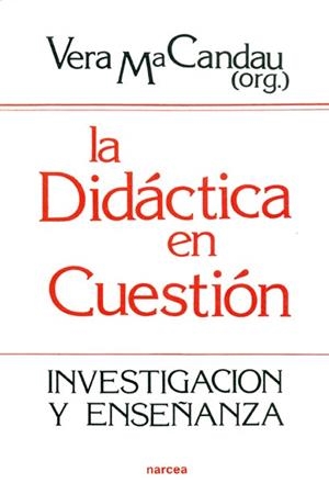 DIDACTICA EN CUESTION, LA. INVESTIGACION Y ENSEÐA | 9788427707870 | CANDAU, VERA MARIA | Llibreria Drac - Llibreria d'Olot | Comprar llibres en català i castellà online
