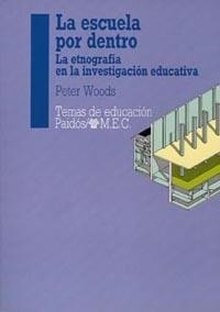 ESCUELA POR DENTRO, LA. LA ETNOGRAFIA EN LA INVESTIGACION EDUCATIVA | 9788475094427 | WOODS, PETER | Llibreria Drac - Llibreria d'Olot | Comprar llibres en català i castellà online