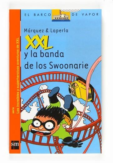 XXL Y LA BANDA DE LOS SWOONARIE | 9788467535068 | MARQUEZ & LAPERLA | Llibreria Drac - Librería de Olot | Comprar libros en catalán y castellano online