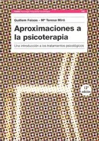 APROXIMACIONES A LA PSICOTERAPIA. UNA INTRODUCCION | 9788475099491 | FEIXAS, GUILLEM | Llibreria Drac - Llibreria d'Olot | Comprar llibres en català i castellà online