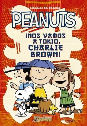 PEANUTS ¡NOS VAMOS A TOKIO, CHARLIE BROWN! | 9788492534647 | M. SCHULZ, CHARLES | Llibreria Drac - Librería de Olot | Comprar libros en catalán y castellano online