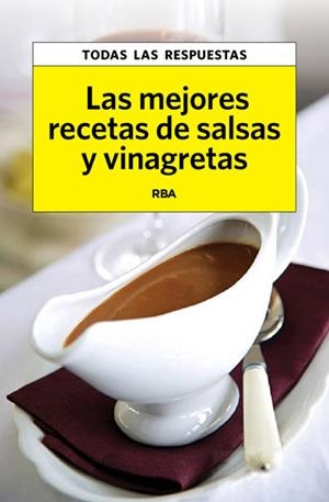 MEJORES RECETAS DE SALSAS Y VINAGRETAS, LAS | 9788490065778 | VV.AA. | Llibreria Drac - Librería de Olot | Comprar libros en catalán y castellano online