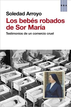 BEBES ROBADOS DE SOR MARIA, LOS | 9788490066027 | ARROYO, SOLEDAD | Llibreria Drac - Llibreria d'Olot | Comprar llibres en català i castellà online