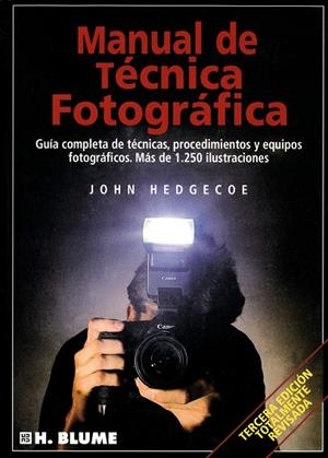MANUAL DE TECNICA FOTOGRAFICA | 9788487756221 | Hedgecoe, John | Llibreria Drac - Librería de Olot | Comprar libros en catalán y castellano online