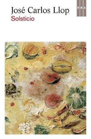SOLSTICIO | 9788490065884 | LLOP, JOSE CARLOS | Llibreria Drac - Librería de Olot | Comprar libros en catalán y castellano online