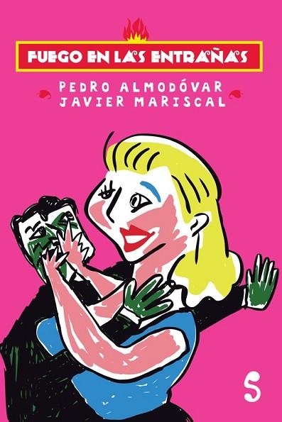 FUEGO EN LAS ENTRAÑAS | 9788494015694 | ALMODOVAR, PEDRO;MARISCAL, JAVIER | Llibreria Drac - Librería de Olot | Comprar libros en catalán y castellano online