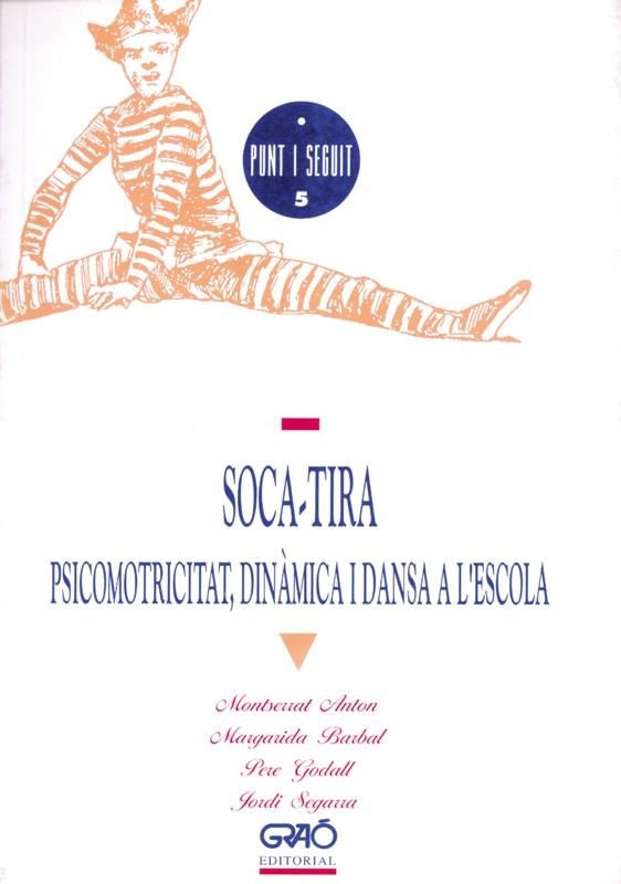 SOCA-TIRA : PSICOMOTRICITAT, DIN$MICA I DANSA A L | 9788485729876 | An¾nimas y colectivas | Llibreria Drac - Librería de Olot | Comprar libros en catalán y castellano online