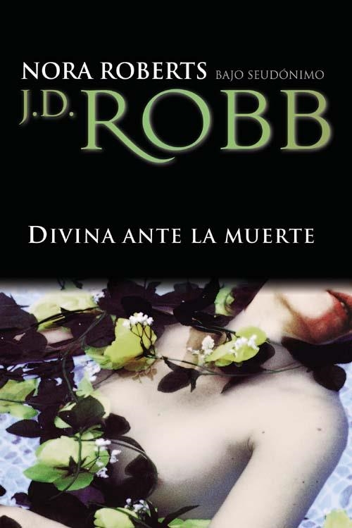 DIVINA ANTE LA MUERTE | 9788496575981 | ROBERTS, NORA (ROBB, J.D. PSEUD.) | Llibreria Drac - Librería de Olot | Comprar libros en catalán y castellano online