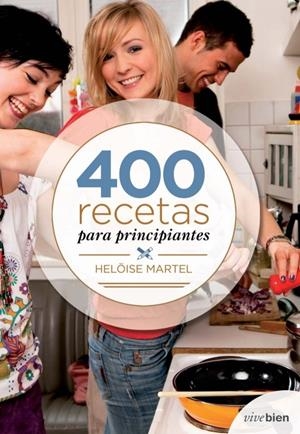 400 RECETAS PARA PRINCIPIANTES | 9788415242055 | MARTEL, HELOISE | Llibreria Drac - Librería de Olot | Comprar libros en catalán y castellano online
