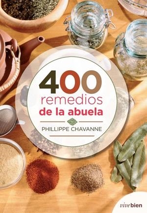 400 REMEDIOS DE LA ABUELA | 9788415242079 | CHAVANNE, PHILIPPE | Llibreria Drac - Librería de Olot | Comprar libros en catalán y castellano online