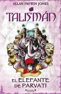 ELEFANTE DE PARVATI, EL (TALISMAN IV) | 9788466637565 | JONES, ALLAN FREWIN | Llibreria Drac - Librería de Olot | Comprar libros en catalán y castellano online