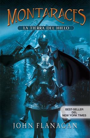 MONTARACES III. LA TIERRA DEL HIELO | 9788420473048 | FLANAGAN, JOHN | Llibreria Drac - Librería de Olot | Comprar libros en catalán y castellano online
