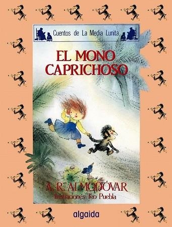 MONO CAPRICHOSO, EL | 9788476470114 | ALMODOVAR, ANTONIO | Llibreria Drac - Librería de Olot | Comprar libros en catalán y castellano online