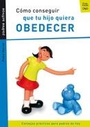 COMO CONSEGUIR QUE TU HIJO QUIERA OBEDECER: CONSEJOS PRACTIC | 9788421833247 | MARCET, PERE | Llibreria Drac - Librería de Olot | Comprar libros en catalán y castellano online
