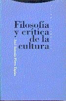 FILOSOFIA Y CRITICA DE LA CULTURA | 9788481640618 | PEREZ TAPIAS, JOSE ANTONIO | Llibreria Drac - Llibreria d'Olot | Comprar llibres en català i castellà online