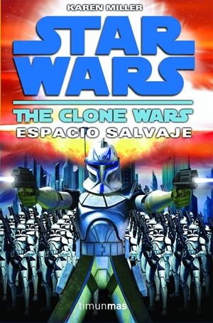 STAR WARS THE CLONE WARS. ESPACIO SALVAJE | 9788448044282 | MILLER, KAREN | Llibreria Drac - Llibreria d'Olot | Comprar llibres en català i castellà online